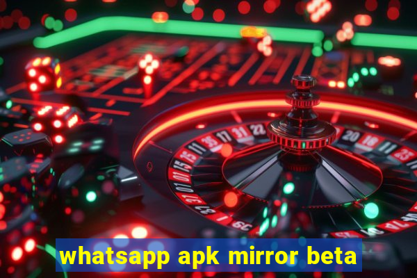 whatsapp apk mirror beta